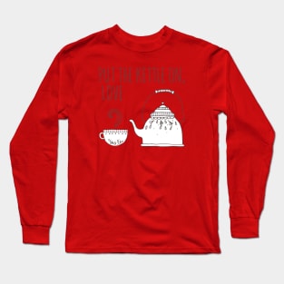 Put the kettle on, love - simple line drawing Long Sleeve T-Shirt